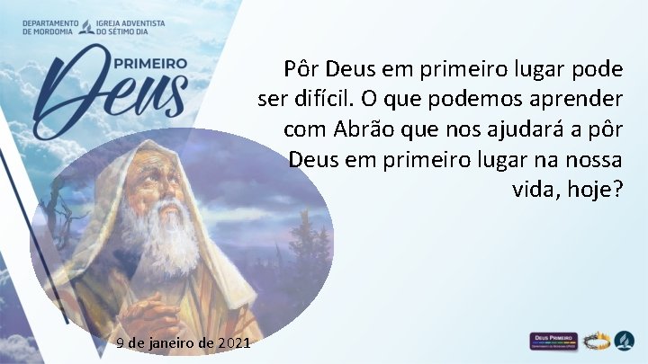 Pôr Deus em primeiro lugar pode ser difícil. O que podemos aprender com Abrão