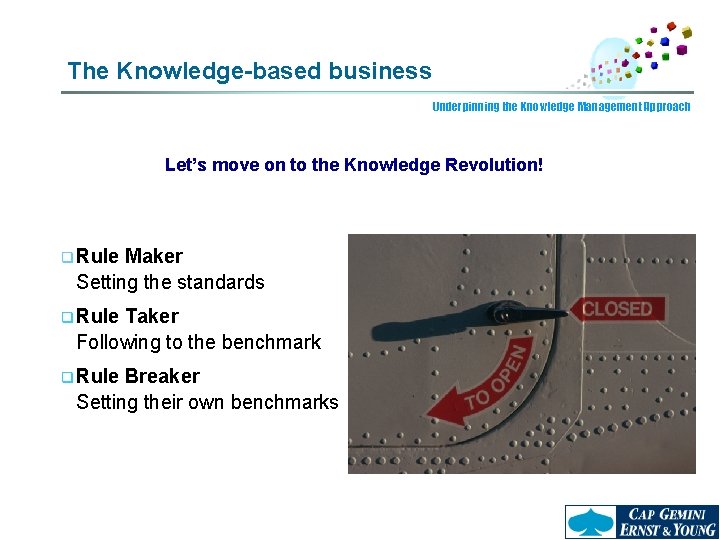 The Knowledge-based business Underpinning the Knowledge Management Approach Let’s move on to the Knowledge
