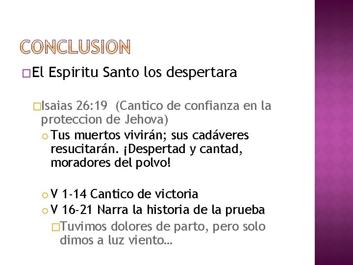 �El Espiritu Santo los despertara �Isaias 26: 19 (Cantico de confianza en la proteccion