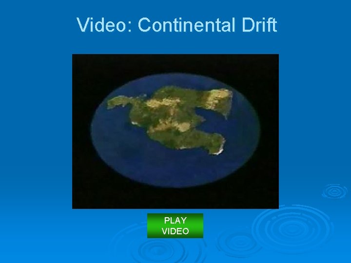 Video: Continental Drift PLAY VIDEO 