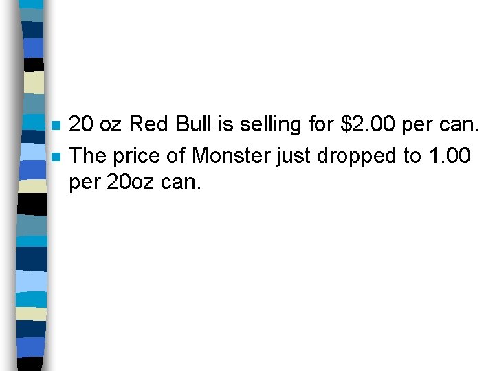 n n 20 oz Red Bull is selling for $2. 00 per can. The