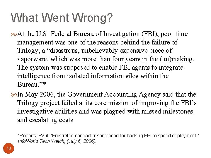 What Went Wrong? At the U. S. Federal Bureau of Investigation (FBI), poor time