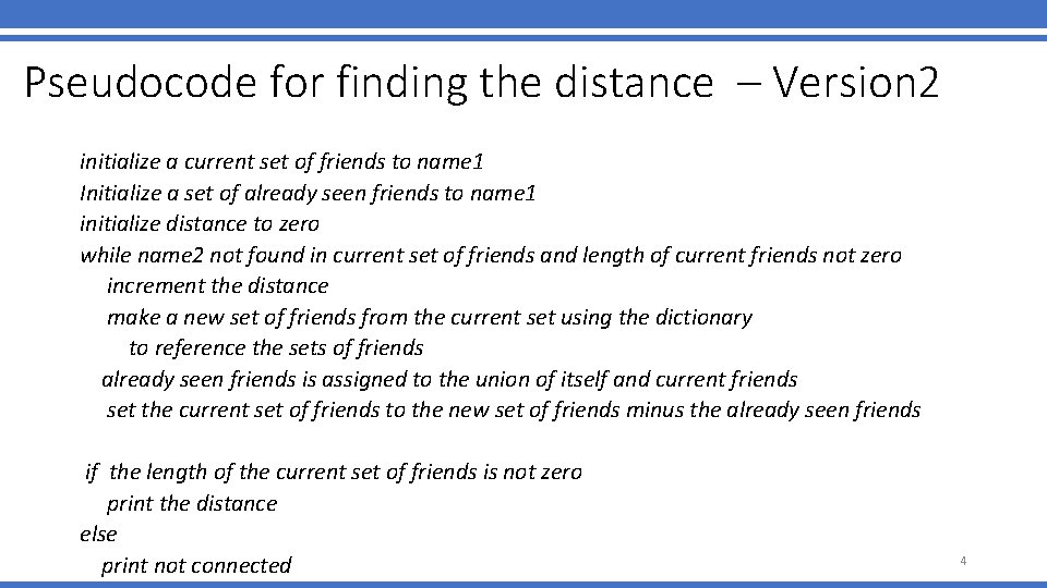 Pseudocode for finding the distance – Version 2 initialize a current set of friends