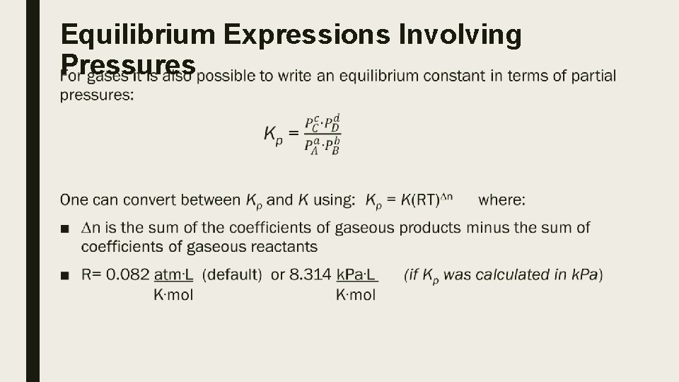 Equilibrium Expressions Involving Pressures ■  Equilibrium Expressions Involving Pressures ■