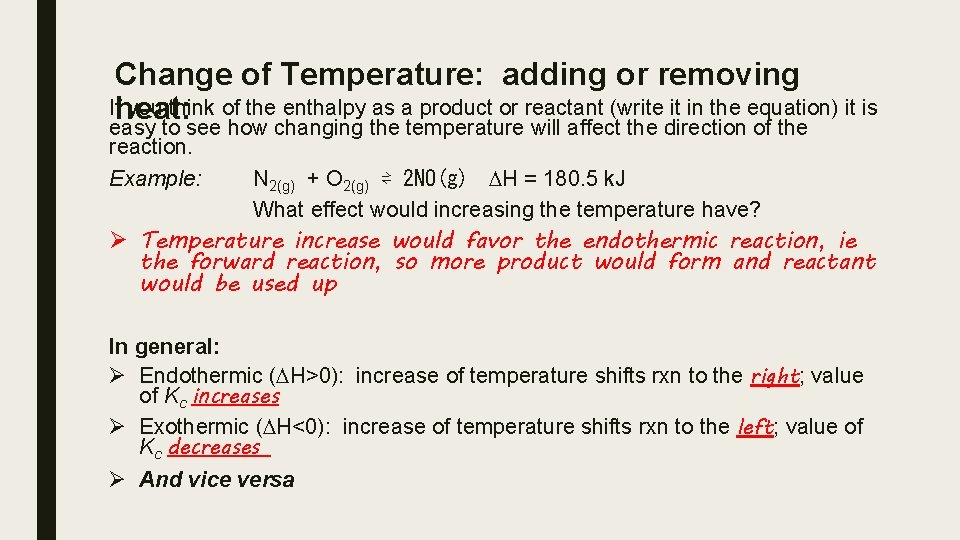 Change of Temperature: adding or removing Ifheat: you think of the enthalpy as a Change of Temperature: adding or removing Ifheat: you think of the enthalpy as a