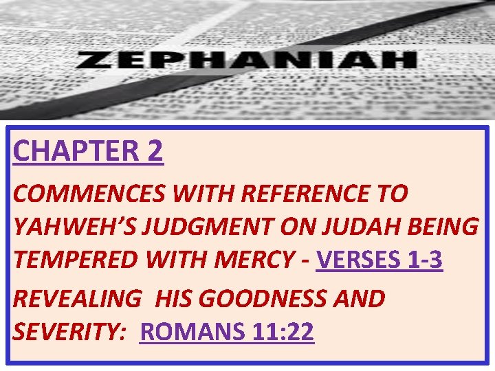 CHAPTER 2 COMMENCES WITH REFERENCE TO YAHWEH’S JUDGMENT ON JUDAH BEING TEMPERED WITH MERCY