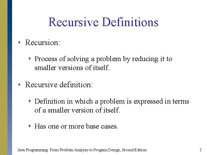 Recursive Definitions s Recursion: s Process of solving a problem by reducing it to Recursive Definitions s Recursion: s Process of solving a problem by reducing it to