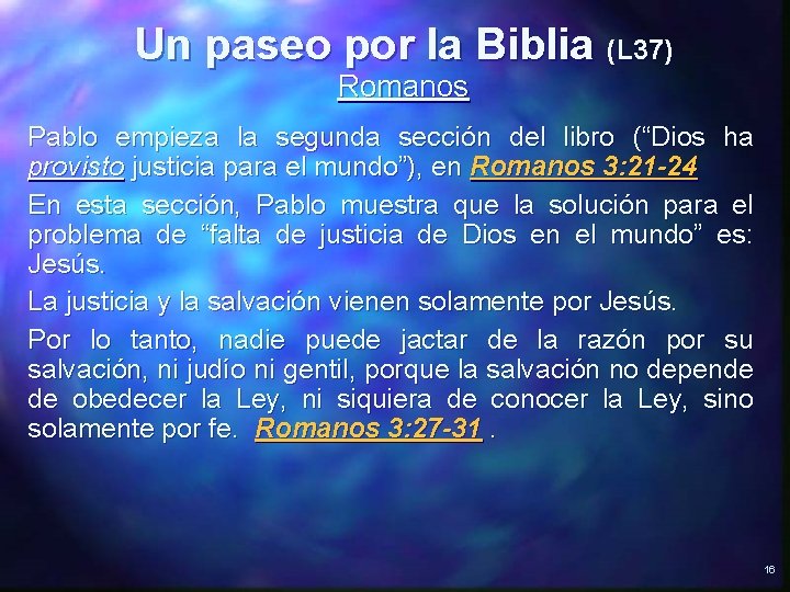 Un paseo por la Biblia (L 37) Romanos Pablo empieza la segunda sección del