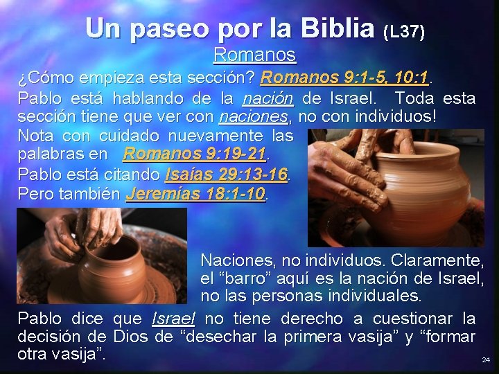 Un paseo por la Biblia (L 37) Romanos ¿Cómo empieza esta sección? Romanos 9: