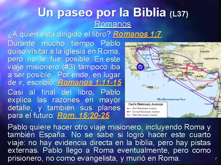 Un paseo por la Biblia (L 37) Romanos ¿A quién está dirigido el libro?