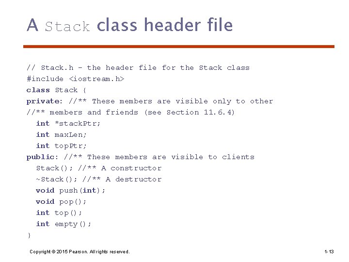 A Stack class header file // Stack. h - the header file for the