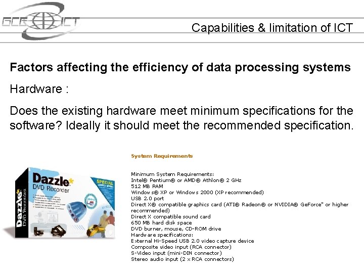 Capabilities & limitation of ICT Factors affecting the efficiency of data processing systems Hardware