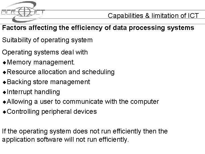 Capabilities & limitation of ICT Factors affecting the efficiency of data processing systems Suitability