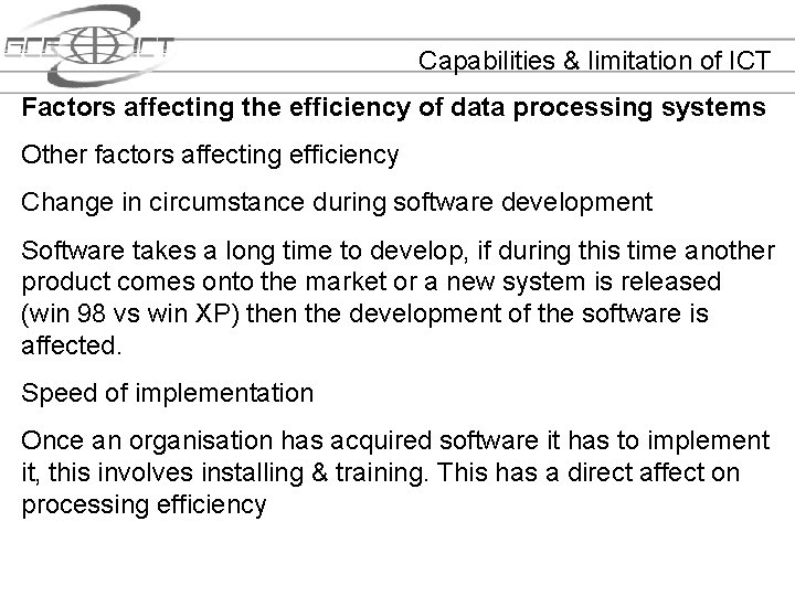 Capabilities & limitation of ICT Factors affecting the efficiency of data processing systems Other