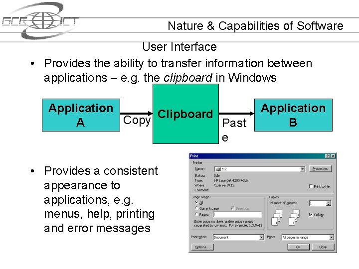 Nature & Capabilities of Software User Interface • Provides the ability to transfer information