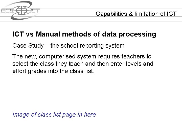 Capabilities & limitation of ICT vs Manual methods of data processing Case Study –