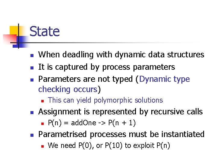 State n n n When deadling with dynamic data structures It is captured by