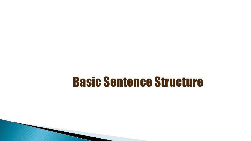 Basic Sentence Structure 