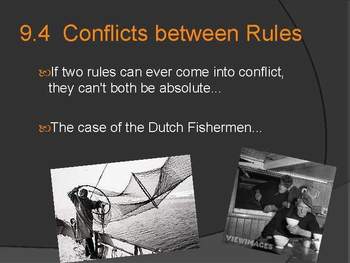 9. 4 Conflicts between Rules If two rules can ever come into conflict, they