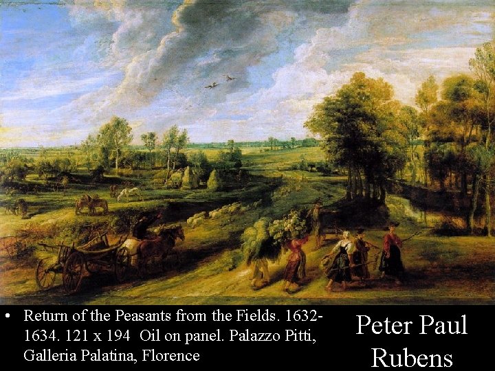  • Return of the Peasants from the Fields. 16321634. 121 x 194 Oil