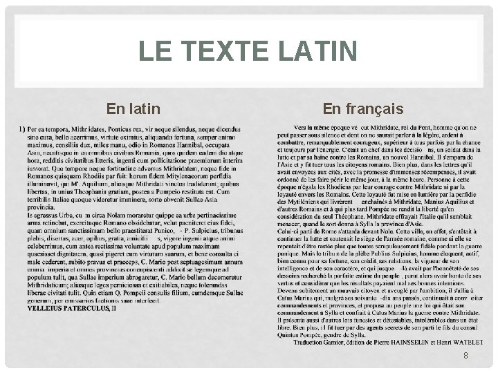 LE TEXTE LATIN En latin En français 8 