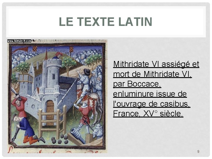 LE TEXTE LATIN Mithridate VI assiégé et mort de Mithridate VI, par Boccace, enluminure