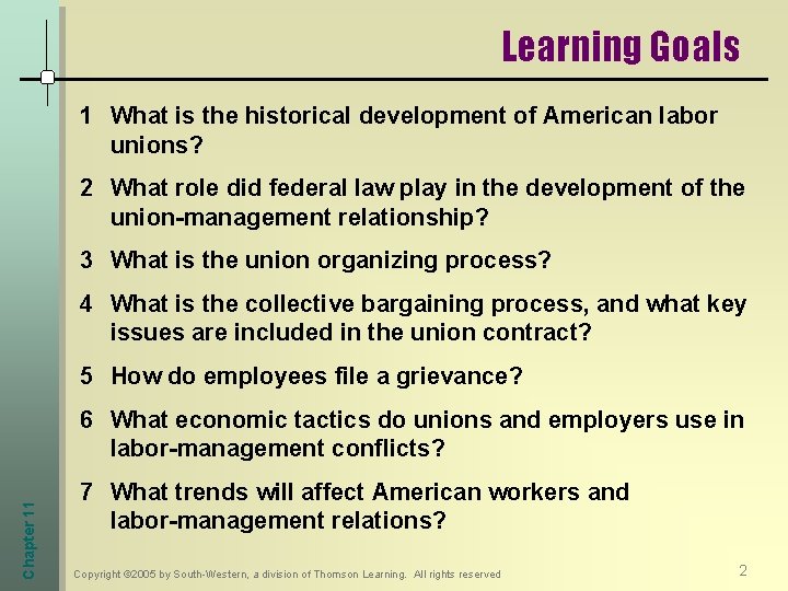 Learning Goals 1 What is the historical development of American labor unions? 2 What