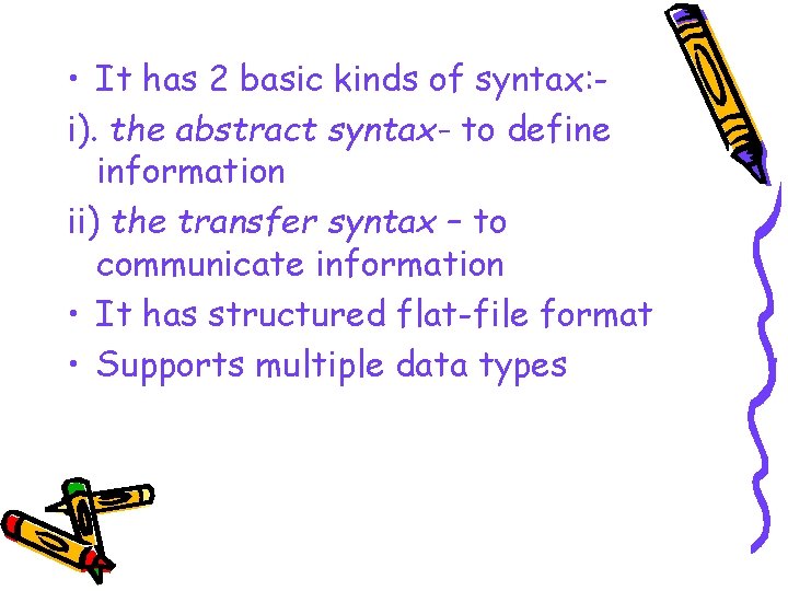 • It has 2 basic kinds of syntax: i). the abstract syntax- to  • It has 2 basic kinds of syntax: i). the abstract syntax- to