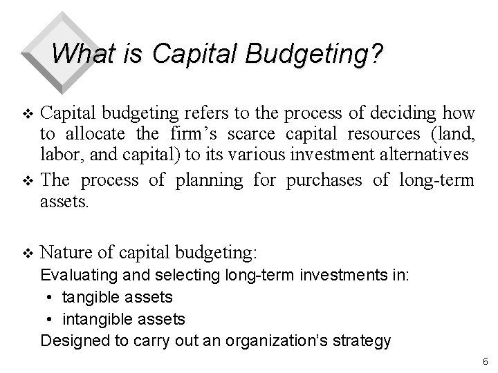 What is Capital Budgeting? Capital budgeting refers to the process of deciding how to