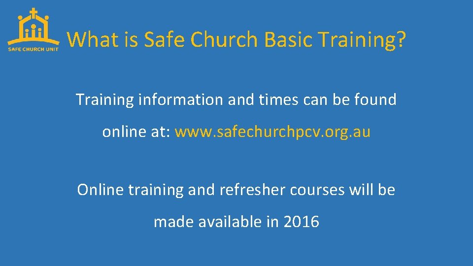 What is Safe Church Basic Training? Training information and times can be found online