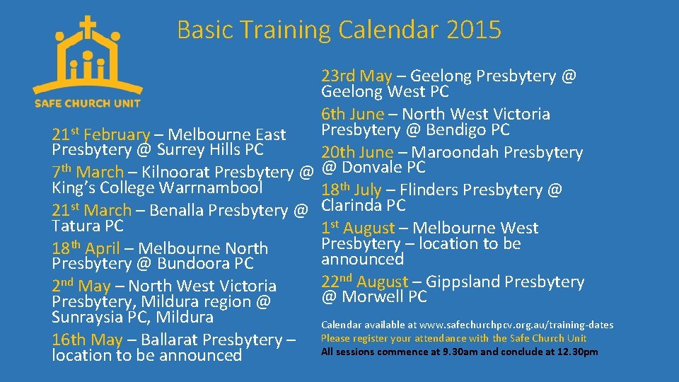Basic Training Calendar 2015 23 rd May – Geelong Presbytery @ Geelong West PC