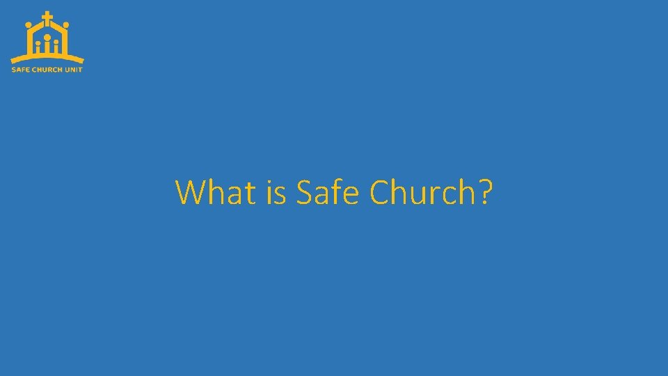 What is Safe Church? 