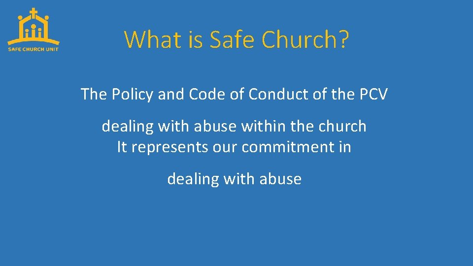 What is Safe Church? The Policy and Code of Conduct of the PCV dealing