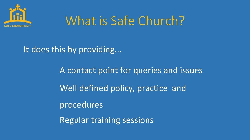 What is Safe Church? It does this by providing. . . A contact point