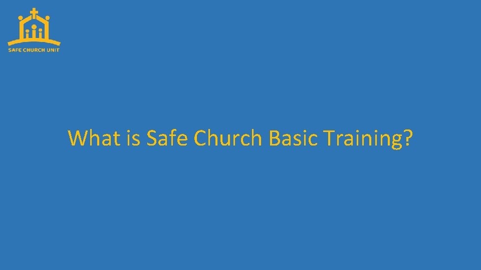 What is Safe Church Basic Training? 