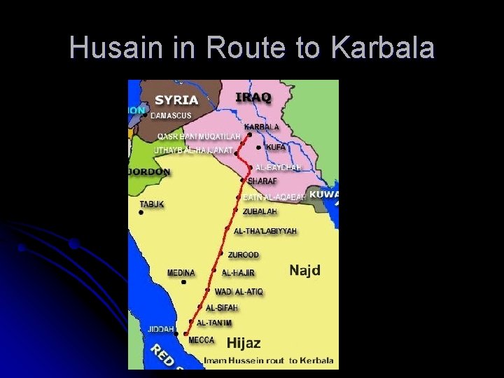 Husain in Route to Karbala 