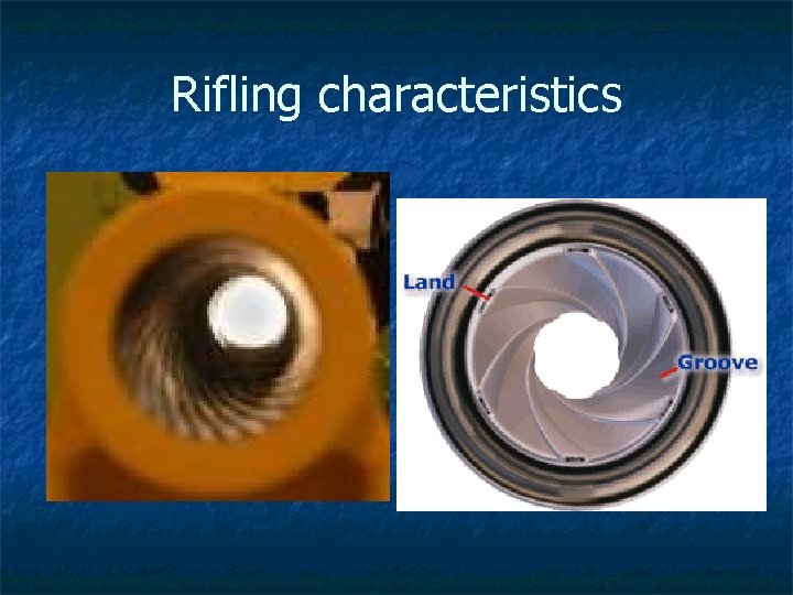 Rifling characteristics 