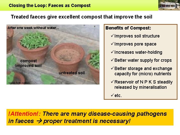 Closing the Loop: Faeces as Compost Treated faeces give excellent compost that improve the