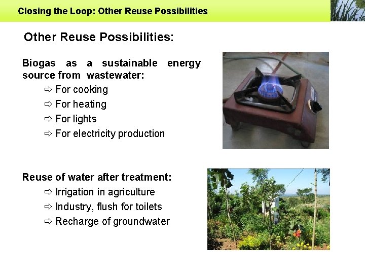 Closing the Loop: Other Reuse Possibilities: Biogas as a sustainable energy source from wastewater: