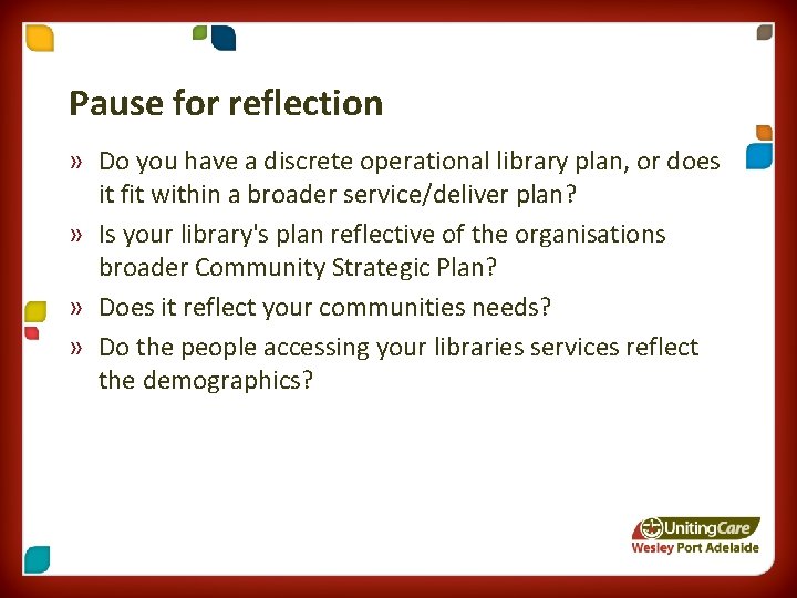Pause for reflection » Do you have a discrete operational library plan, or does