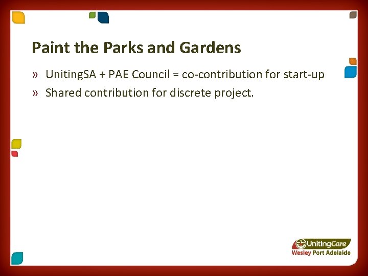 Paint the Parks and Gardens » Uniting. SA + PAE Council = co-contribution for