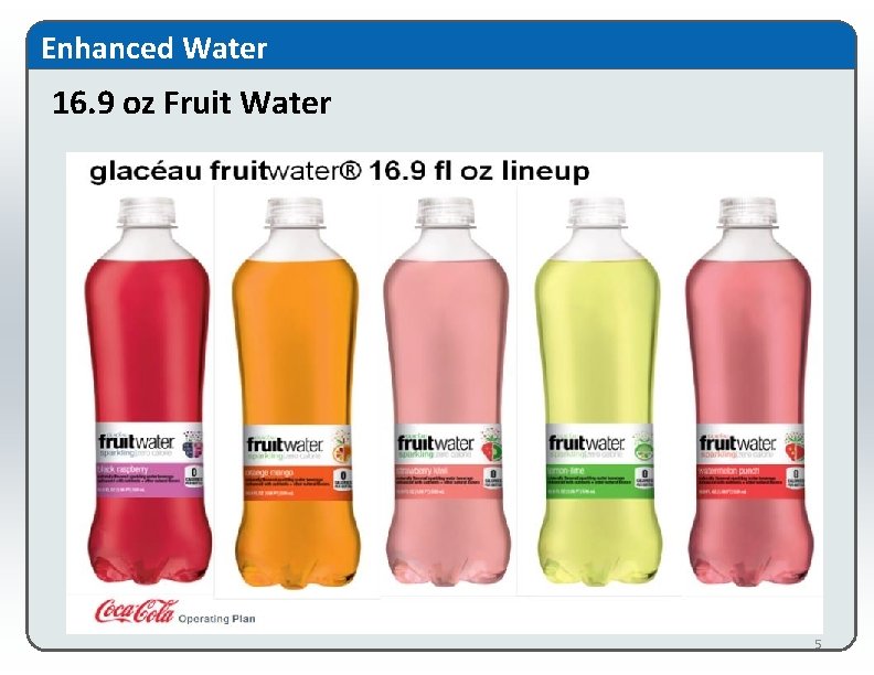 Enhanced Water 16. 9 oz Fruit Water 5 