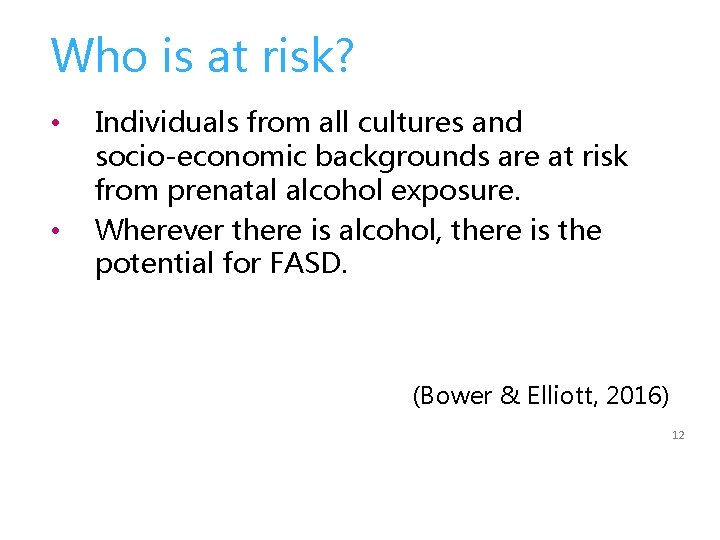 Who is at risk? • • Individuals from all cultures and socio-economic backgrounds are