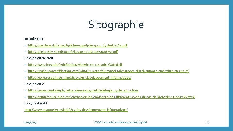 Sitographie Introduction • http: //membres-lig. imag. fr/dubousquet/docs/2. 2_Cycles. De. Vie. pdf • http: //perso.