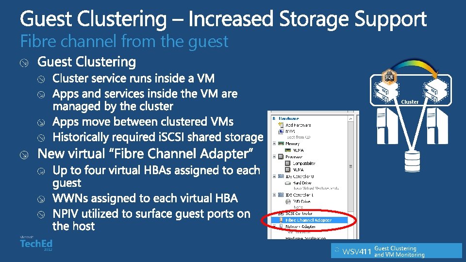Fibre channel from the guest Cluster WSV 411 Guest Clustering and VM Monitoring 