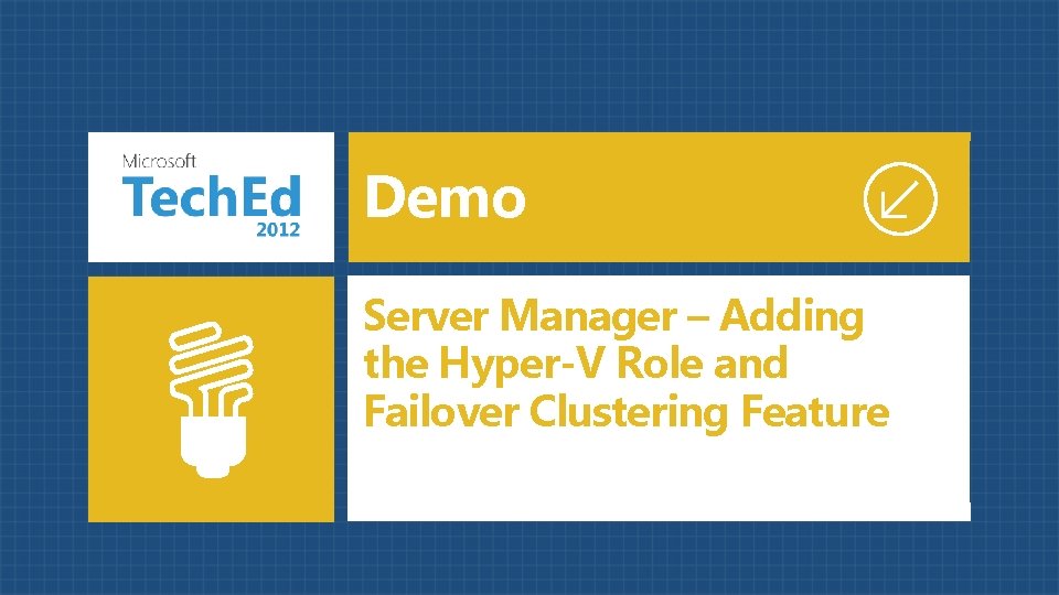 Demo Server Manager – Adding the Hyper-V Role and Failover Clustering Feature 