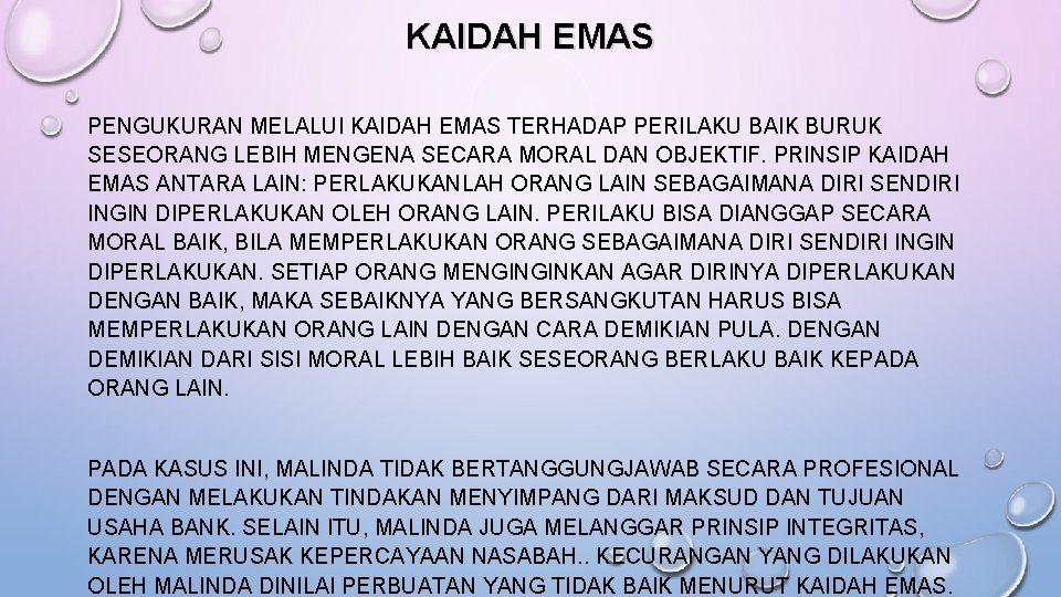 KAIDAH EMAS PENGUKURAN MELALUI KAIDAH EMAS TERHADAP PERILAKU BAIK BURUK SESEORANG LEBIH MENGENA SECARA