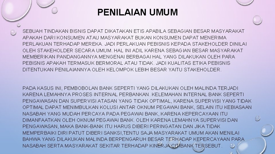 PENILAIAN UMUM SEBUAH TINDAKAN BISNIS DAPAT DIKATAKAN ETIS APABILA SEBAGIAN BESAR MASYARAKAT APAKAH DARI