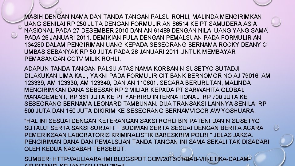 MASIH DENGAN NAMA DAN TANDA TANGAN PALSU ROHLI, MALINDA MENGIRIMKAN UANG SENILAI RP 250