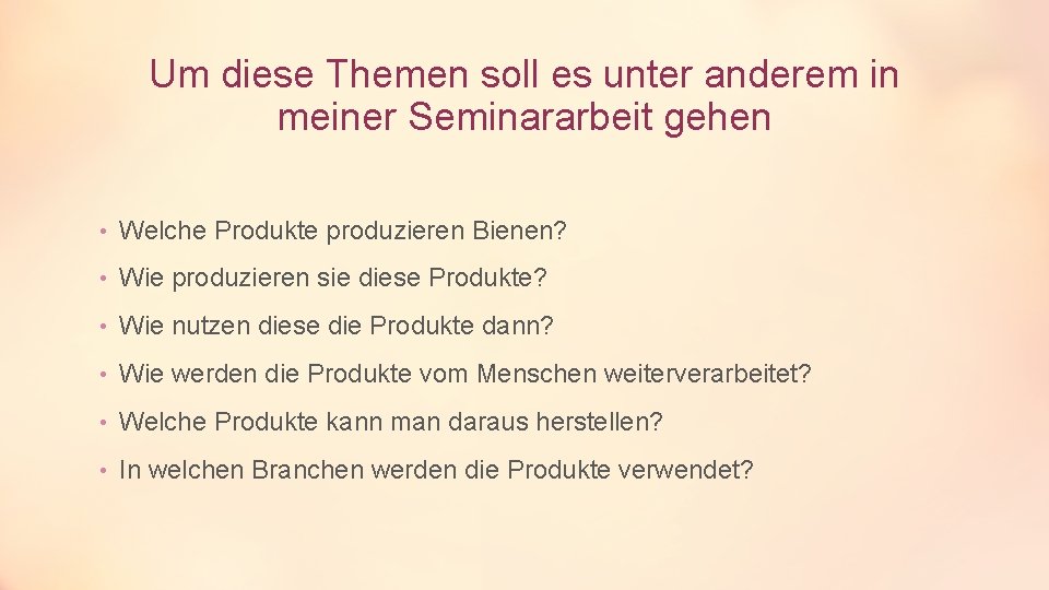 Um diese Themen soll es unter anderem in meiner Seminararbeit gehen • Welche Produkte